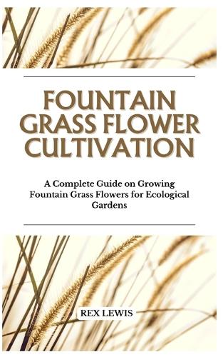 Fountain Grass Flower Cultivation
