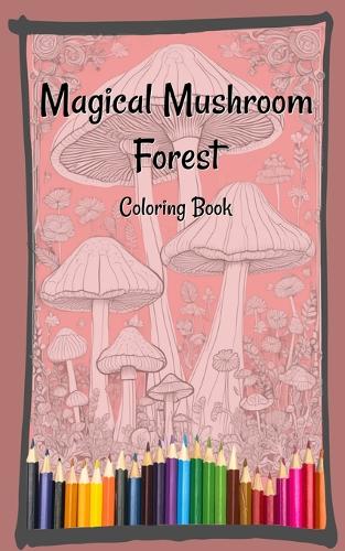 Magical Mushroom Forest Coloring Book