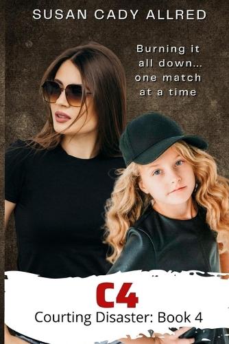 C4 (Courting Disaster Book 4)