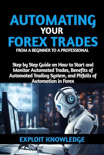 Automating Your Forex Trades from a Beginner to a Professional
