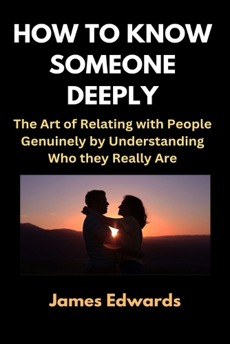 How to Know Someone Deeply