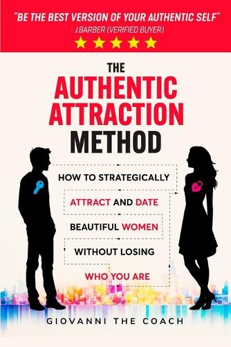 The Authentic Attraction Method