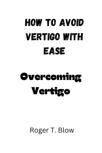 How to avoid vertigo with ease