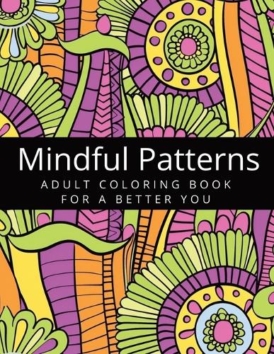 Mindful Patterns Coloring Book for Adults