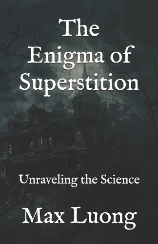 The Enigma of Superstition