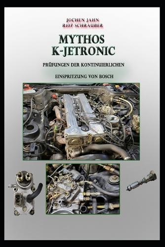 Jochen Jahn R107 Schrauber Mythos K-Jetronic