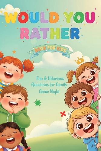 Would You Rather Book for Kids