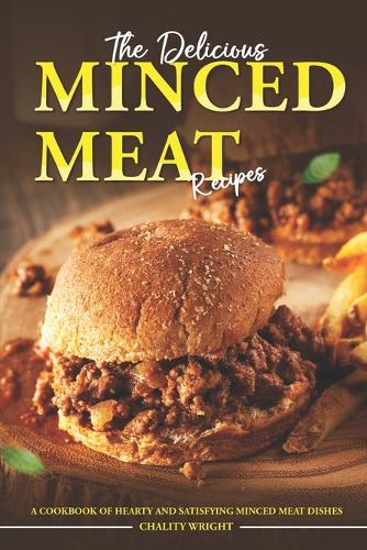 The Delicious Minced Meat Recipes