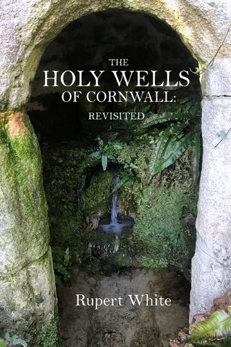 The Holy Wells of Cornwall