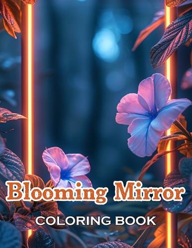 Blooming Mirror Coloring Book