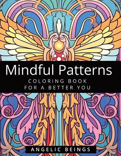Mindful Patterns Angelic Beings Coloring Book for Kids and Adults