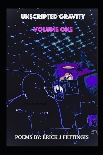 Unscripted Gravity Volume One