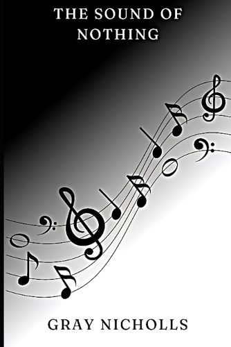 The Sound of Nothing