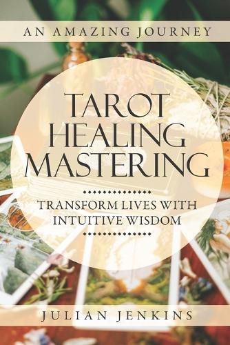 Tarot Healing Mastery