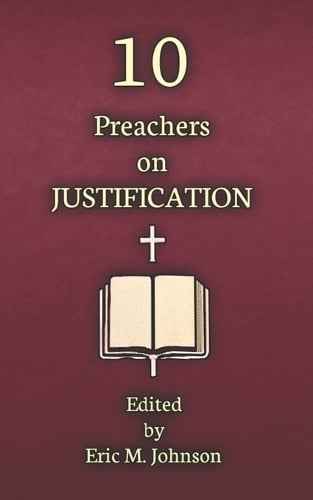 10 Preachers on Justification