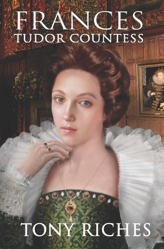Frances - Tudor Countess