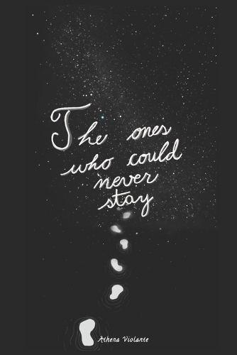 The ones who could never stay