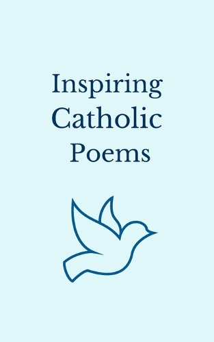 Inspiring Catholic Poems