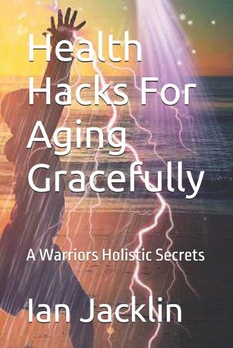 Health Hacks For Aging Gracefully
