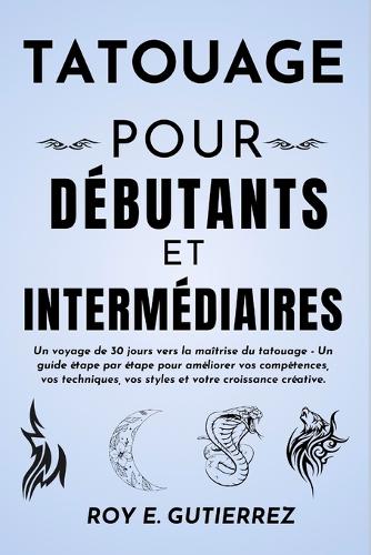 Tatouage Pour Débutants Et Intermédiaires