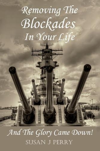 Removing The Blockades In Your Life
