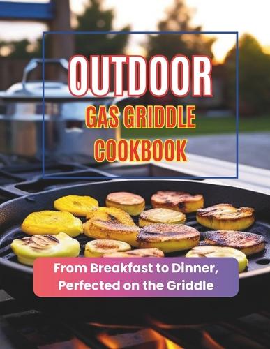 Outdoor Gas Griddle Cookbook
