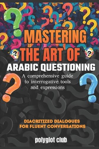 Mastering the Art of Arabic Questioning
