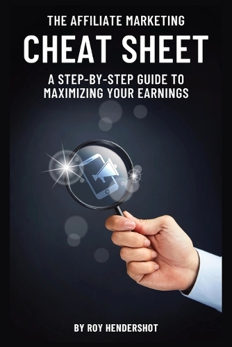 The Affiliate Marketing Cheat Sheet