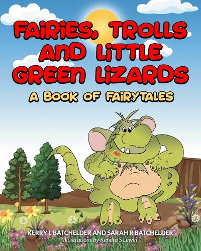 Fairies, Trolls and Little Green Lizards