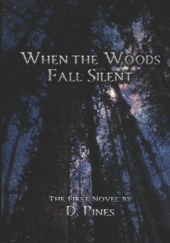 When the Woods Fall Silent