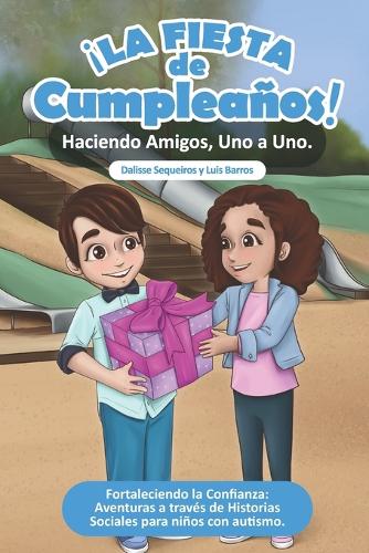 ¡La fiesta de cumpleaños! Haciendo Amigos, Uno a Uno.