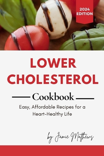 Lower Cholesterol Cookbook