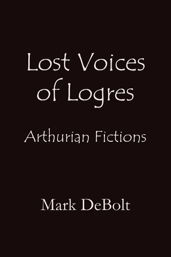 Lost Voices of Logres