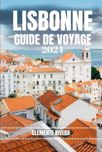 Lisbonne Guide de Voyage
