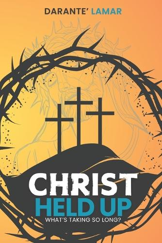 Christ Held Up