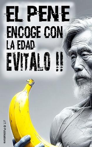 EL PENE ENCOGE con la edad EVÍTALO..!!