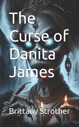 The Curse of Danita James