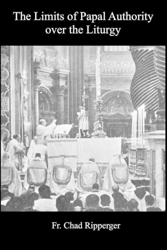 Limits of Papal Authority over the Liturgy