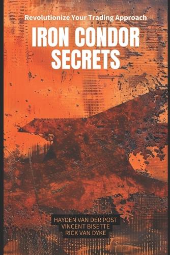 Iron Condor Secrets