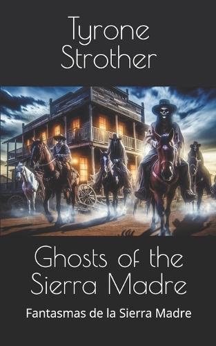 Ghosts of the Sierra Madre