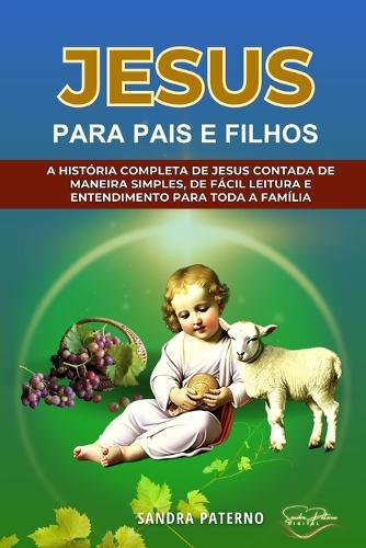 Jesus Para Pais E Filhos