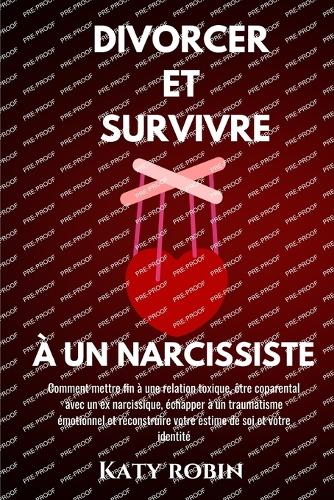 Divorcer Et Survivre À Un Narcissiste