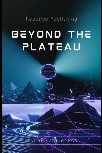 Beyond the plateau