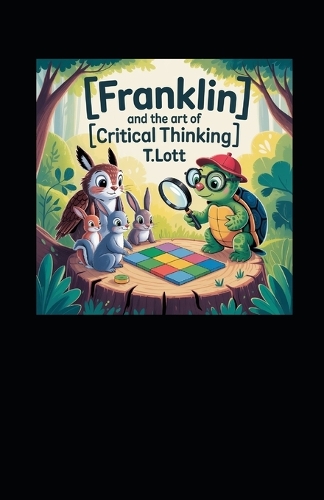 Franklin and the Art of Critical Thinking