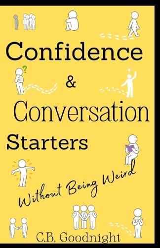 Confidence and Conversation Starters Without Being Weird