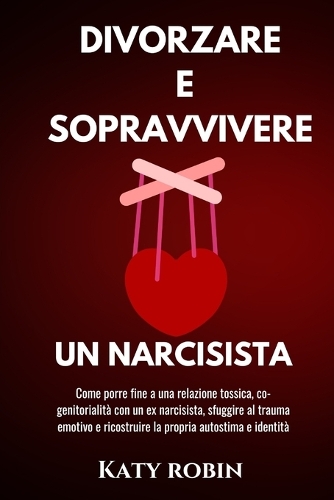 Divorzare E Sopravvivere Un Narcisista