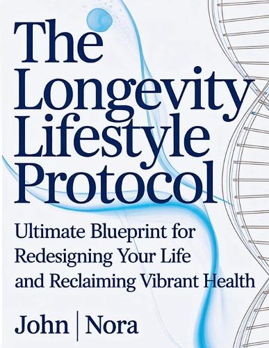 The Longevity Lifestyle Protocol