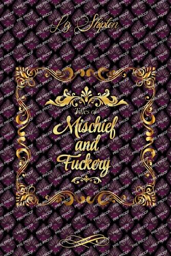 Tales of Mischief & Fuckery