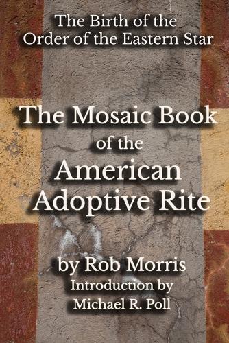The Mosaic Book of the American Adoptive Rite