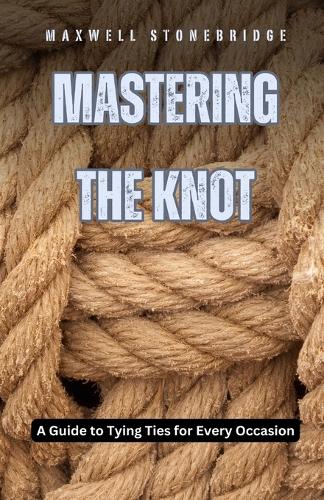 Mastering the Knot